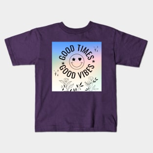 Good Times, Good Vibes Kids T-Shirt